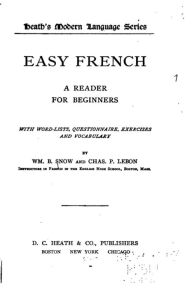 Title: Easy French, a reader for beginners, Author: W M Snow
