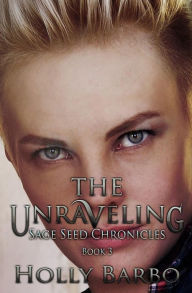 Title: The Unraveling, Author: Holly Barbo