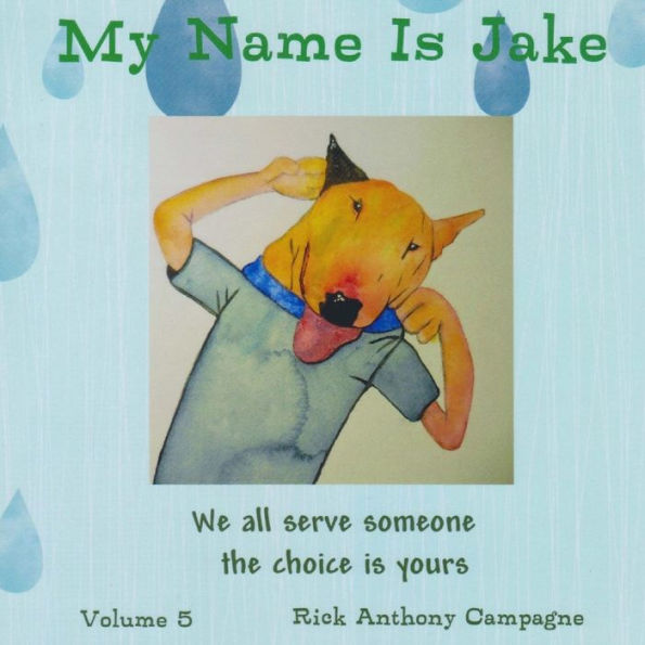 My Name Is Jake: We all serve someone the the choice is yours