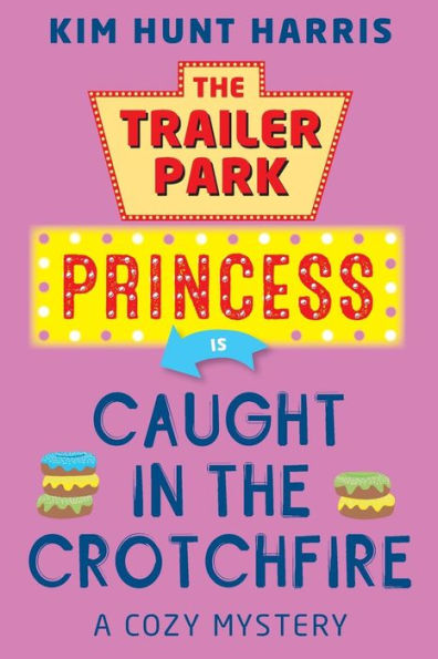 The Trailer Park Princess is Caught in the Crotchfire