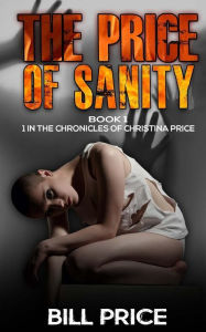 Title: The Price of Sanity, Author: Bill Price