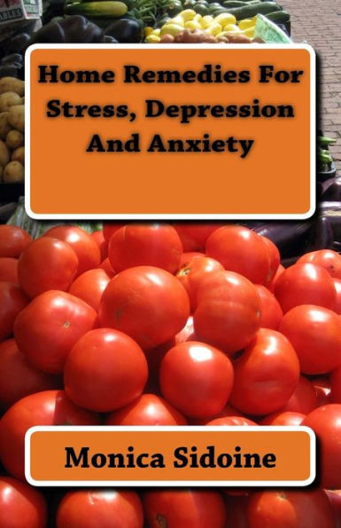 Home Remedies For Stress, Depression And Anxiety