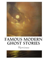 Title: Famous Modern Ghost Stories, Author: Dorothy Scarborough