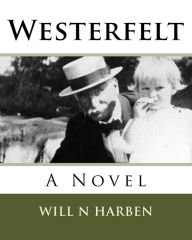 Title: Westerfelt, Author: Will N Harben