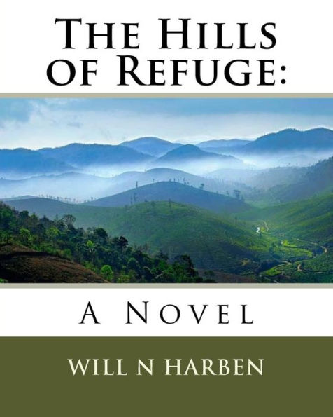 The Hills of Refuge: : A Novel