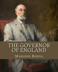 Title: The Governor Of England, Author: Marjorie Bowen