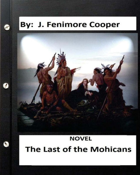 The Last of the Mohicans. NOVEL (World's Classics) (historical)