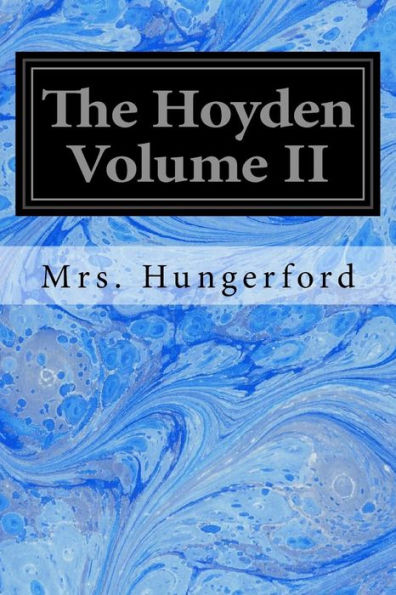 The Hoyden Volume II