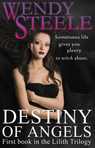 Destiny of Angels: First book in the Lilith Trilogy