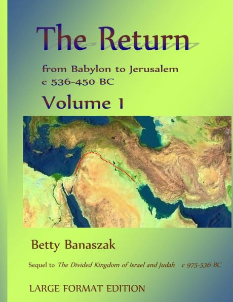 The Return from Babylon to Jerusalem c 536-450 BC