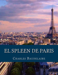 Title: El Spleen de Paris (1862), Author: Charles Baudelaire