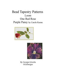 Title: Bead Tapestry Patterns loom One Red Rose Purple Pansy by Carole Keene, Author: georgia grisolia