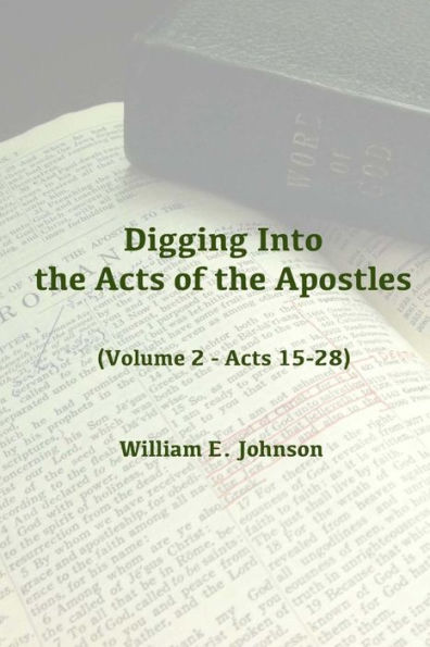 Digging Into the Acts of the Apostles: Volume 2 - Acts 15-28