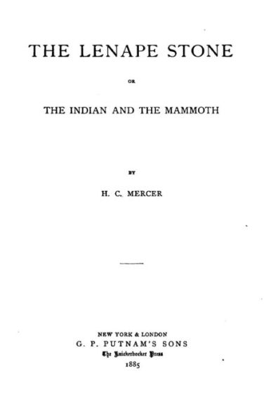 The Lenape Stone, Or, the Indian and the Mammoth