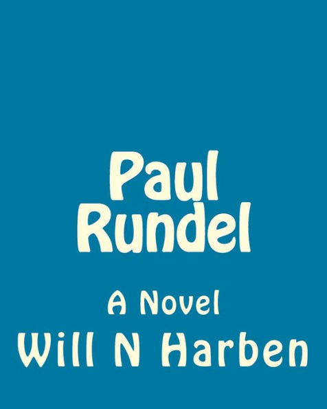 Paul Rundel: A Novel