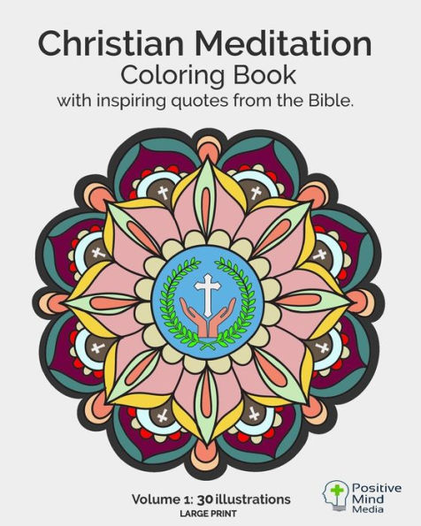Christian Meditation Coloring Book, Volume 1: 30 Large-Sized illustrations with inspirational quotes