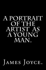 Title: A Portrait of the Artist as a Young Man., Author: James Joyce