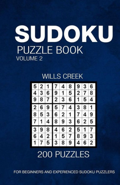 Sudoku Puzzle Book Volume 2: 200 Puzzles For Beginners And Experienced Sudoku Puzzlers