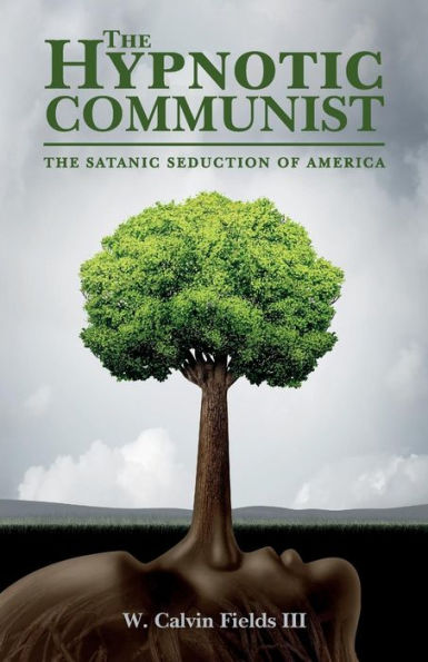 The Hypnotic Communist: The Satanic Seduction of America