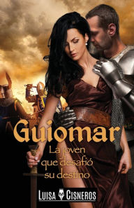 Title: Guiomar: La joven que desafió su destino, Author: Luisa M Cisneros