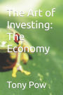 The Art of Investing: The Economy