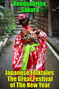 Title: Japanese Folktales The Great Festival of The New Year, Author: Dino MC47