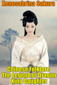 Title: Chinese Folklore The Legend of Dragon King Daughter, Author: Dino MC47