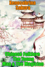 Title: Chinese Folklore The Young Man & The Magician, Author: Dino MC47