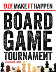 Title: Board Game Tournament, Author: Virginia Loh-Hagan