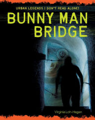 Title: Bunny Man Bridge, Author: Virginia Loh-Hagan