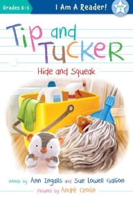 Title: Tip and Tucker Hide and Squeak, Author: Ann Ingalls