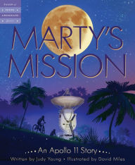 Title: Marty's Mission: An Apollo 11 Story, Author: Judy Young