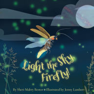 Title: Light the Sky, Firefly, Author: Sheri M. Bestor