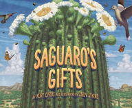 Title: Saguaro's Gifts, Author: Kurt Cyrus