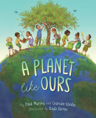 Google books download epub format A Planet Like Ours PDF CHM DJVU (English Edition) 9781534111530 by Frank Murphy, Charnaie Gordon, Kayla Harren, Frank Murphy, Charnaie Gordon, Kayla Harren