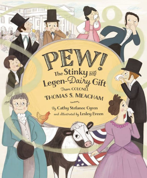 PEW!: The Stinky And Legen-dairy Gift from Colonel Thomas S. Meacham