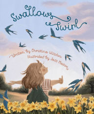 Book downloads free ipod Swallows Swirl 9781534112742 by Christina Wilsdon, Jess Mason (English literature)
