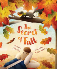 Title: The Secret of Fall, Author: John Coy