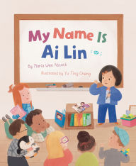 Ebook for pc download free My Name Is Ai Lin 9781534113114 