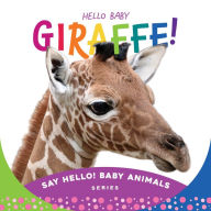 Title: Hello Baby Giraffe!, Author: Beverly Rose
