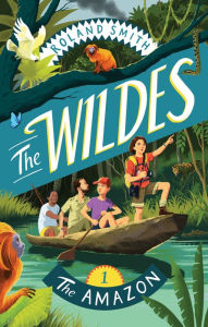 Ebook downloads free epub The Wildes: The Amazon in English 9781534113411 PDF by Roland Smith