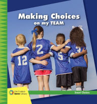 Title: Making Choices on my Team, Author: Diane Lindsey Reeves