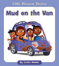 Title: Mud on the Van, Author: Cecilia Minden