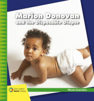 Title: Marion Donovan and the Disposable Diaper, Author: Virginia Loh-Hagan