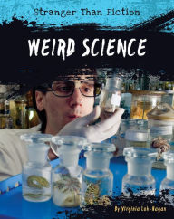 Title: Weird Science, Author: Virginia Loh-Hagan