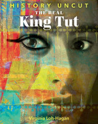 Title: The Real King Tut, Author: Virginia Loh-Hagan