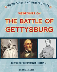 Title: Viewpoints on the Battle of Gettysburg, Author: Kristin J. Russo