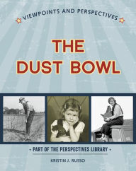 Title: Viewpoints on the Dust Bowl, Author: Kristin J. Russo