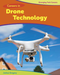 Title: Careers in Drone Technology, Author: Joshua Gregory