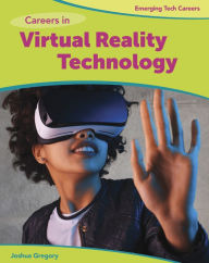 Title: Careers in Virtual Reality Technology, Author: Joshua Gregory